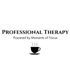PROFESSIONAL THERAPY POWERED BY MOMENTS OF FOCUS