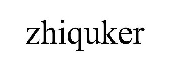 ZHIQUKER