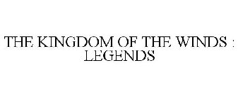 THE KINGDOM OF THE WINDS : LEGENDS