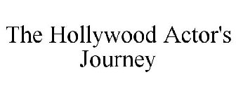 THE HOLLYWOOD ACTOR'S JOURNEY