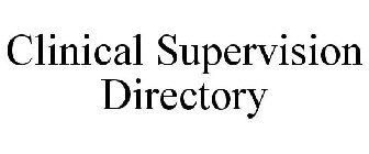 CLINICAL SUPERVISION DIRECTORY