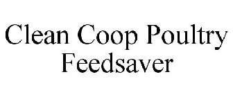 CLEAN COOP POULTRY FEEDSAVER
