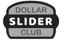 DOLLAR SLIDER CLUB