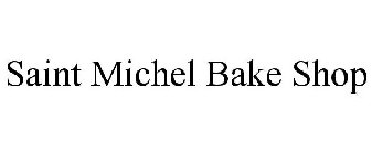 SAINT MICHEL BAKE SHOP
