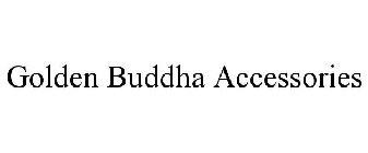 GOLDEN BUDDHA ACCESSORIES