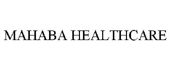 MAHABA HEALTHCARE
