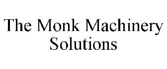 THE MONK MACHINERY SOLUTIONS