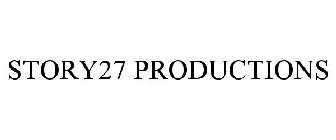 STORY27 PRODUCTIONS