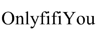ONLYFIFIYOU
