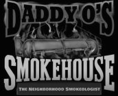 DADDY O'S SMOKEHOUSE THE NEIGHBORHOOD SMOKEOLOGIST