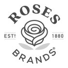 ROSES BRANDS ESTD 1880
