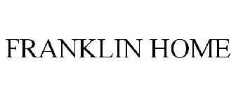FRANKLIN HOME