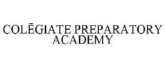 COLEGIATE PREPARATORY ACADEMY