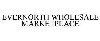 EVERNORTH WHOLESALE MARKETPLACE