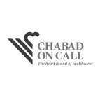 CHABAD ON CALL THE HEART & SOUL OF HEALTHCARE