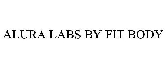 ALURA LABS BY FIT BODY