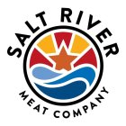 SALT RIVER MEAT COMPANY