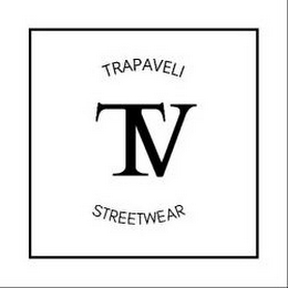 TRAPAVELI STREETWEAR TV