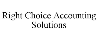 RIGHT CHOICE ACCOUNTING SOLUTIONS