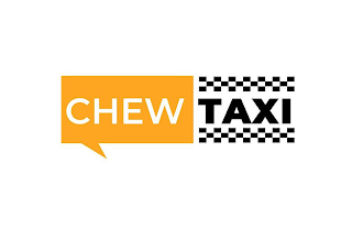 CHEW TAXI