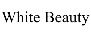 WHITE BEAUTY