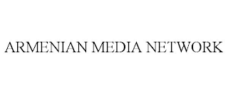 ARMENIAN MEDIA NETWORK