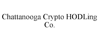 CHATTANOOGA CRYPTO HODLING CO.