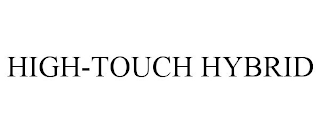 HIGH-TOUCH HYBRID