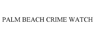 PALM BEACH CRIME WATCH