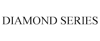 DIAMOND SERIES