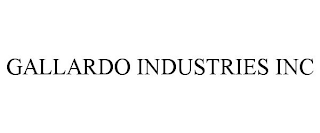 GALLARDO INDUSTRIES INC