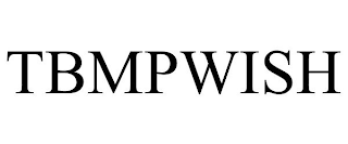 TBMPWISH