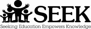 SEEK SEEKING EDUCATION EMPOWERS KNOWLEDGE