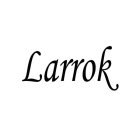 LARROK