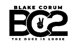 BLAKE CORUM BC2 THE DUCE IS LOOSE