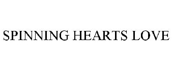SPINNING HEARTS LOVE