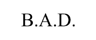 B.A.D.