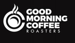 GOOD MORNING COFFEE ROASTERS