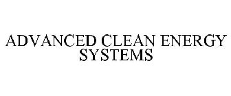 ADVANCED CLEAN ENERGY SYSTEMS
