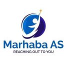 MARHABA AS REACHING OUT TO YOU