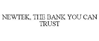 NEWTEK BANK THE BANK YOU CAN TRUST