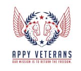 APPY VETERANS OUR MISSION IS TO RETURN THE FREEDOM.