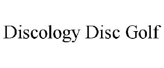 DISCOLOGY DISC GOLF