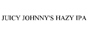 JUICY JOHNNY'S HAZY IPA