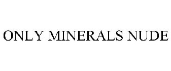 ONLY MINERALS NUDE
