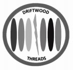 DRIFTWOOD THREADS