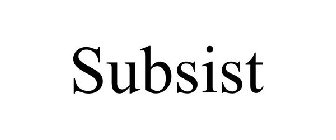 SUBSIST