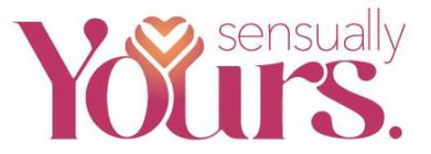 SENSUALLY YOURS