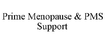 PRIME MENOPAUSE & PMS SUPPORT