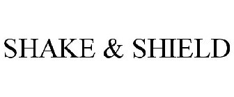 SHAKE & SHIELD